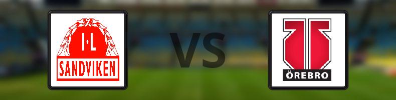 Sandvikens IF - Örebro odds, speltips, resultat i Superettan