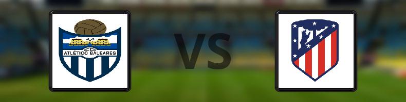 Atlético Baleares - Atlético Madrid odds, speltips, resultat i Copa del Rey