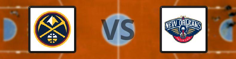 Denver Nuggets - New Orleans Pelicans odds, speltips, resultat i NBA
