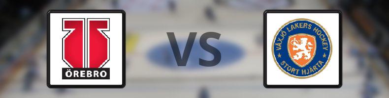 Örebro - Växjö Lakers odds, speltips, resultat i SHL