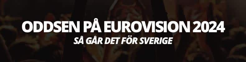 Oddsen på Sverige i Eurovision 2024 & andra favoriter