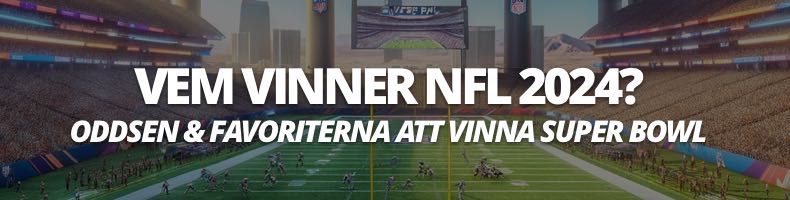 Vem vinner NFL 2024/2025 odds på Super Bowl & grundserien