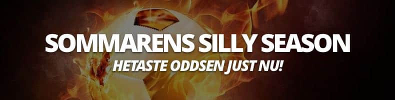 Silly season 2025: Sommarens hetaste odds, övergångar & datum