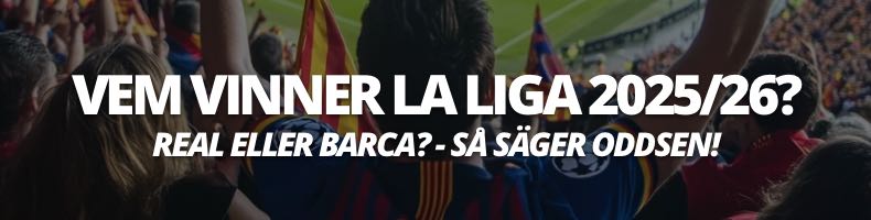 Vem vinner La Liga 2025/2026? - Så säger oddsen!