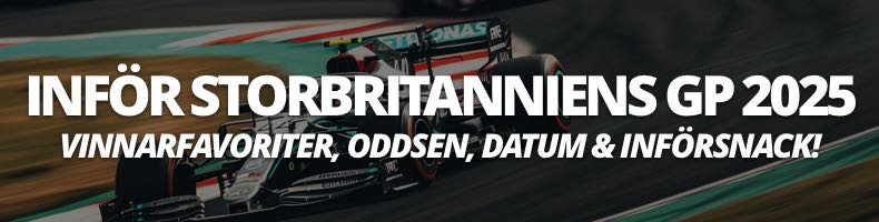 Vem vinner Storbritanniens GP 2025? Odds, speltips & datum