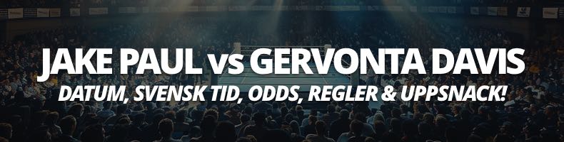 Boxning: Jake Paul vs Gervonta Davis odds, datum & svensk tid