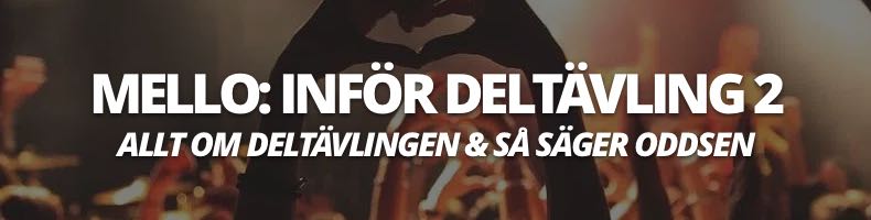 Melodifestivalen 2026: Deltävling 2 - odds, artister & datum