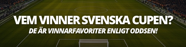 Vem vinner Svenska cupen 2026? Oddsen & datumen