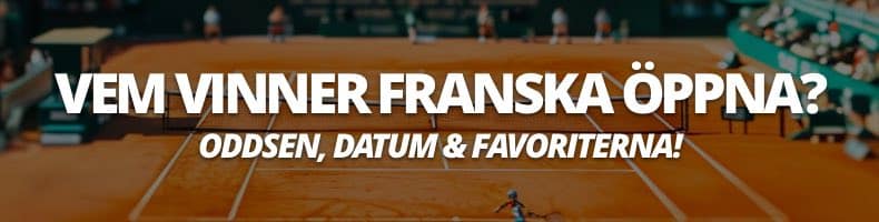 Vem vinner Franska Öppna 2026? Datum & odds