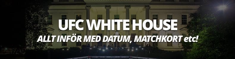 UFC White House - matchkort, odds, datum & svensk tid