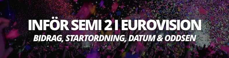Eurovision 2026: Inför semifinal 2 - odds, datum & artister