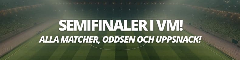 Fotbolls-VM: semifinaler 2026, oddsen & matcherna