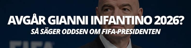 Oddsen att Gianni Infantino avgår 2026